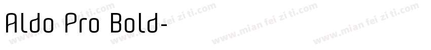 Aldo Pro Bold字体转换